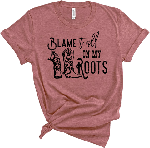 Blame It All On My Roots - Wholesale Packs of 6 or 12