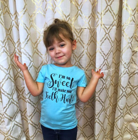 I'm So Sweet I'll Make Your Teeth Hurt: Girls Tee - Wholesale Packs of 6 or 12