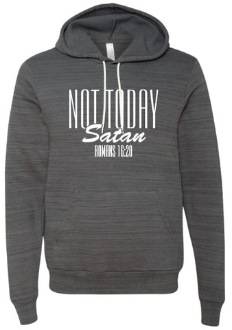 Not Today Satan Hooded Sweatshirt