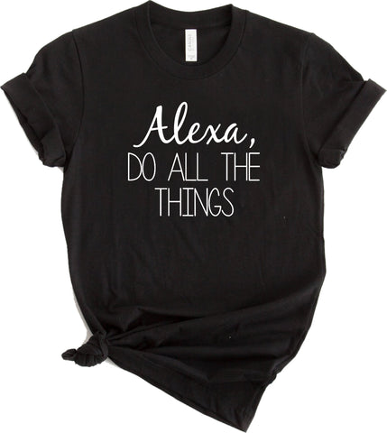 Alexa Do All The Things Tees - Wholesale Packs of 6 or 12
