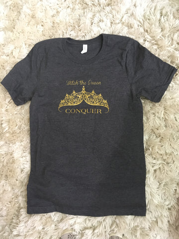 Watch the Queen Conquer Tee