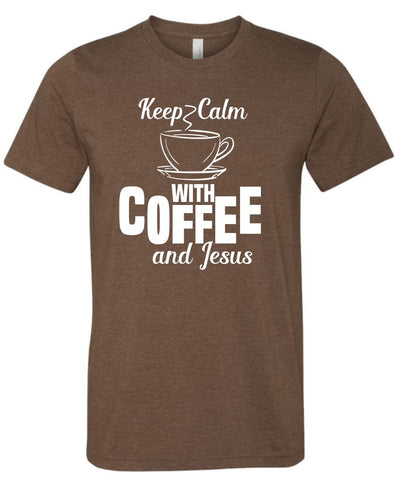 Keep Calm with Coffee and Jesus