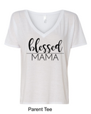 Blessed Mama- Mommy and Me (Parent)