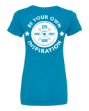 Be your own inspiration design on back of turquoise tee